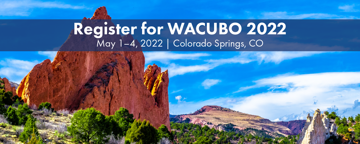 Register for WACUBO 2022 | May 1-4, 2022 in Colorado Springs, CO